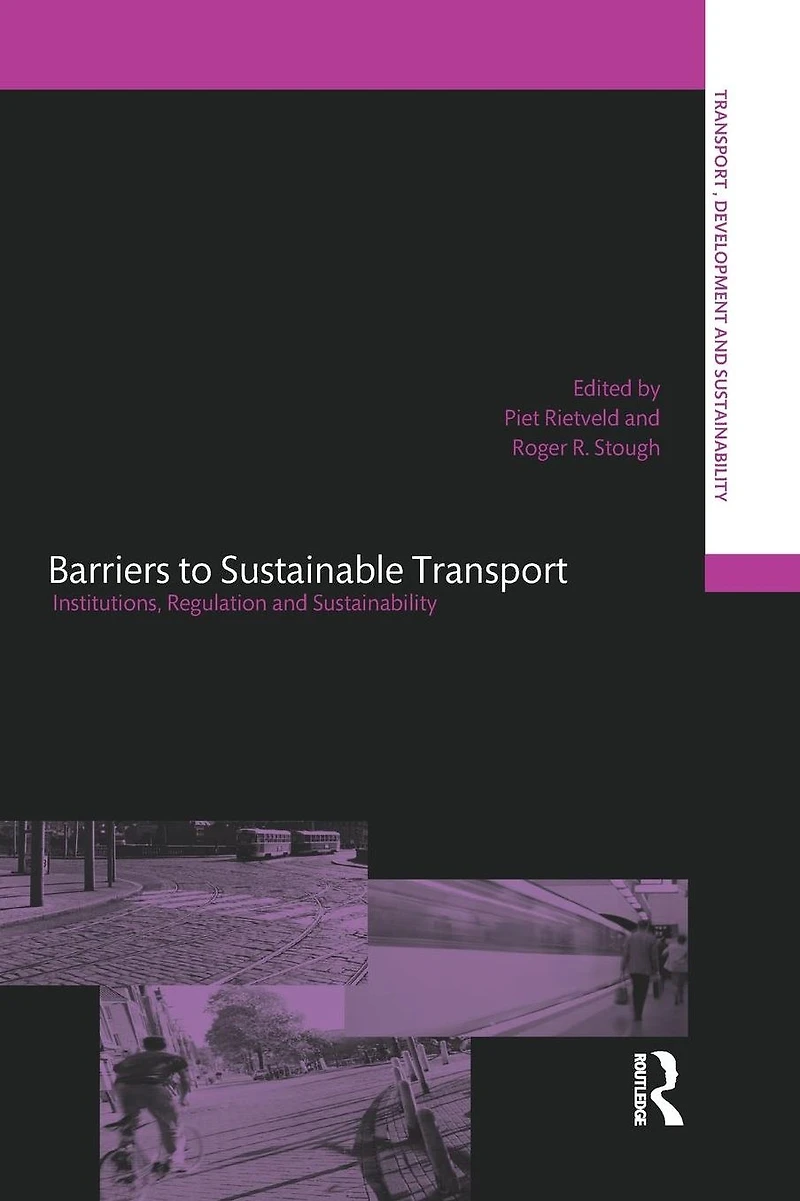Barriers to Sustainable Transport: Institutions, Regulation and Sustainability