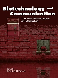 Biotechnology and Communication: The Meta-Technologies of Information