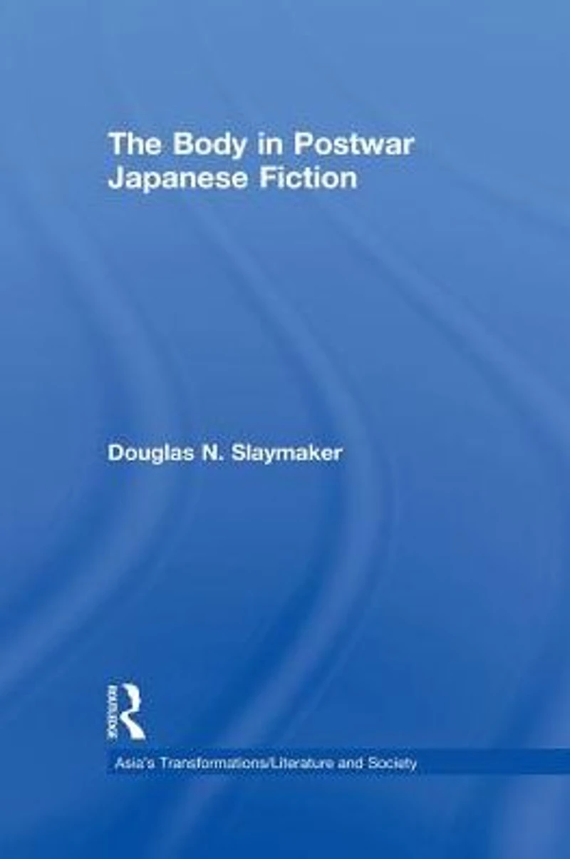 The Body Postwar Japanese Fiction