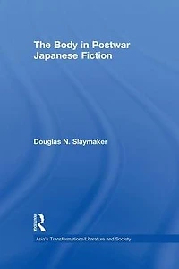 The Body Postwar Japanese Fiction