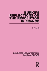 Burke's Reflections on the Revolution France (Routledge Library Editions: Political Science Volume 28)