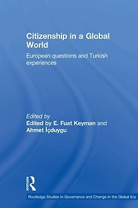 Citizenship a Global World: European Questions and Turkish Experiences