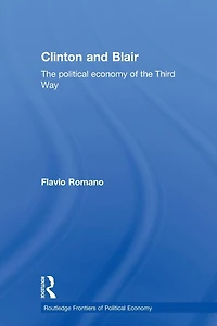 Clinton and Blair: the Political Economy of Third Way