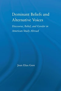 Dominant Beliefs and Alternative Voices: Discourse, Belief, Gender American Study