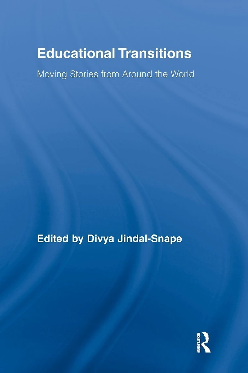 Educational Transitions: Moving Stories from Around the World