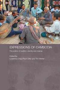 Expressions of Cambodia: The Politics Tradition, Identity and Change