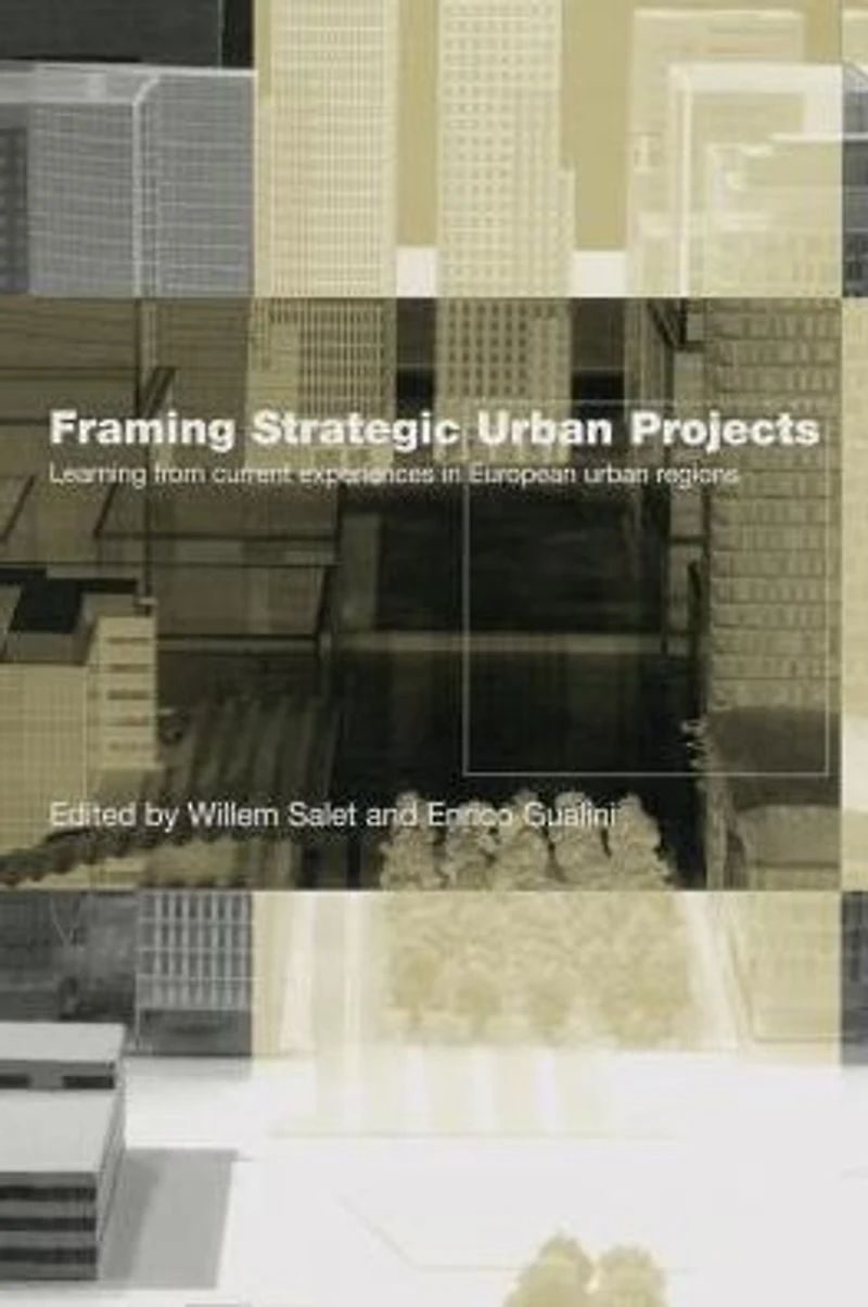 Framing Strategic urban Projects: Learning from current experiences European regions