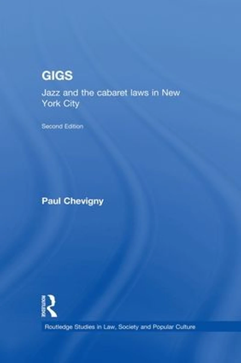 Gigs: Jazz and the Cabaret Laws New York City