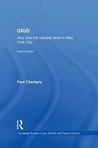 Gigs: Jazz and the Cabaret Laws New York City