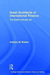 Architects of the International Financial System