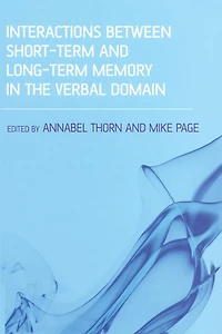 Interactions Between Short-Term and Long-Term Memory the Verbal Domain