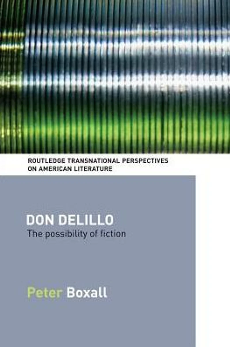 Don DeLillo: The Possibility of Fiction