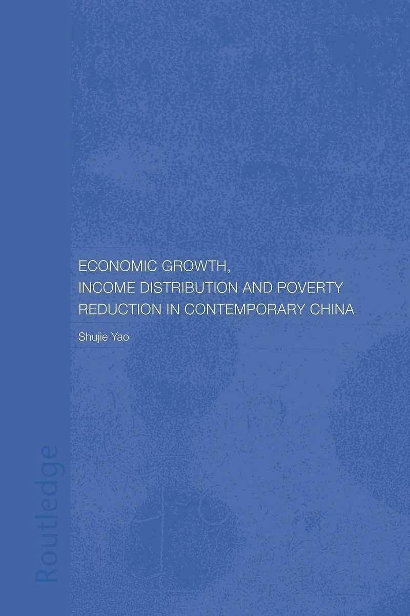 Economic Growth, Income Distribution and Poverty Reduction Contemporary China