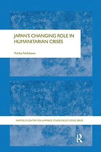 Japan's Changing Role Humanitarian Crises