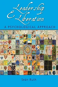 Leadership and Liberation: A Psychological Approach