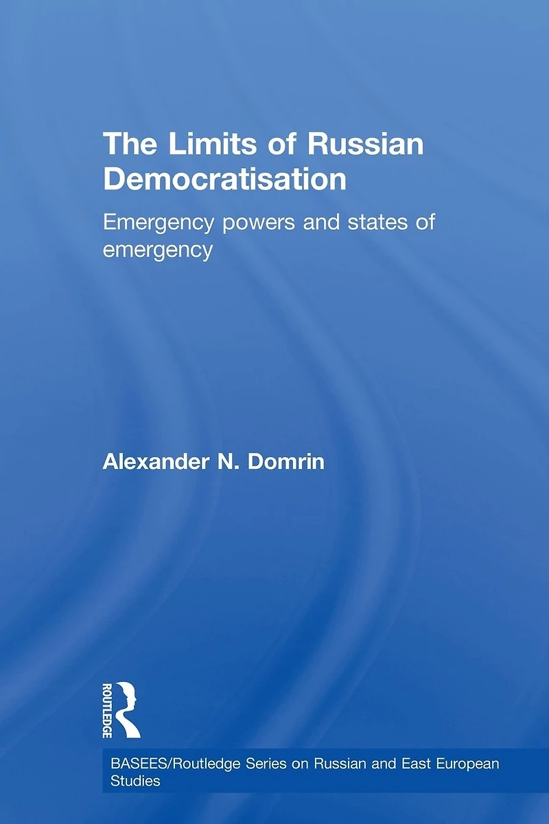 The Limits of Russian Democratisation: Emergency Powers and States
