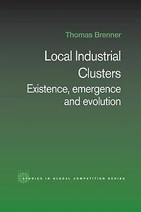 Local Industrial Clusters: Existence, Emergence and Evolution
