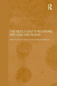 The Middle East's Relations with Asia and Russia