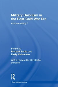 Military Unionism The Post-Cold War Era: A Future Reality?