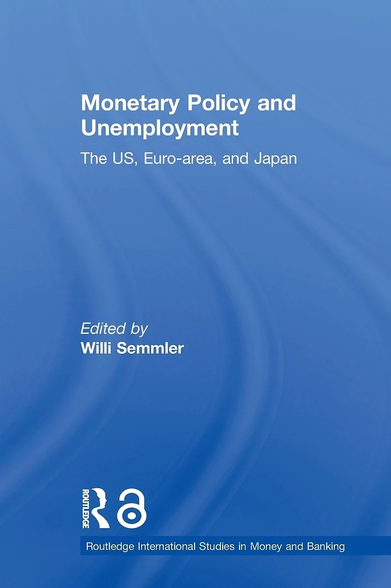 Monetary Policy and Unemployment: The US, Euro-area Japan