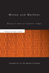 Money and Markets: Essays Honor of Leland B. Yeager