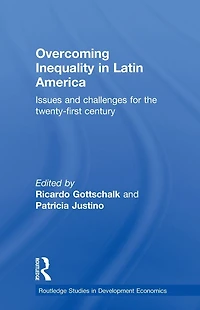Overcoming Inequality Latin America: Issues and Challenges for the 21st Century