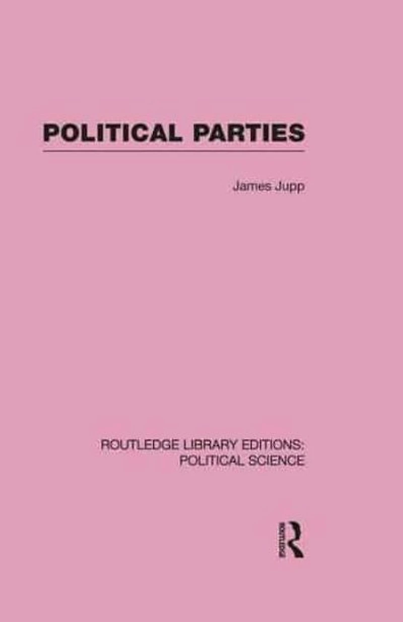 Political Parties Routledge Library Editions: Science Volume 54