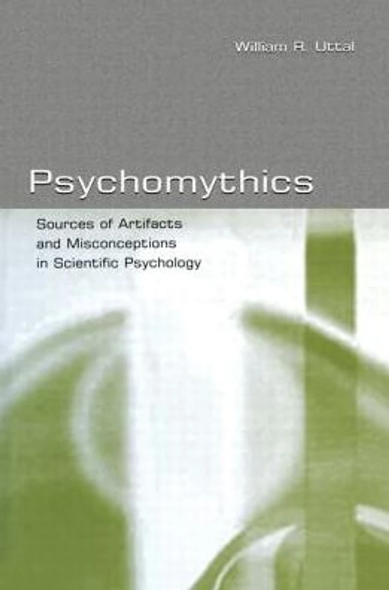 Psychomythics: Sources of Artifacts and Misconceptions Scientific Psychology