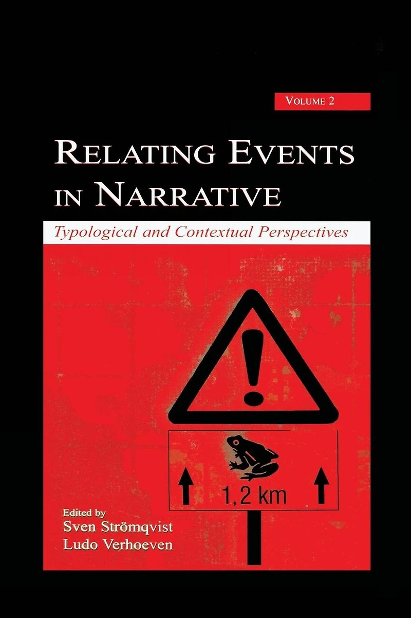 Relating Events Narrative, Volume 2: Typological and Contextual Perspectives