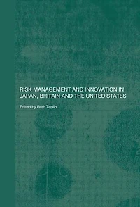 Risk Management and Innovation Japan, Britain the USA