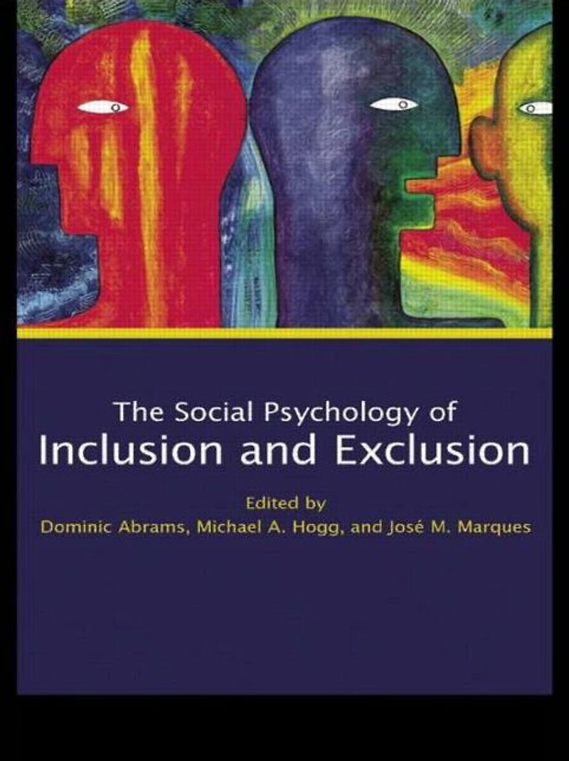 Social Psychology of Inclusion and Exclusion