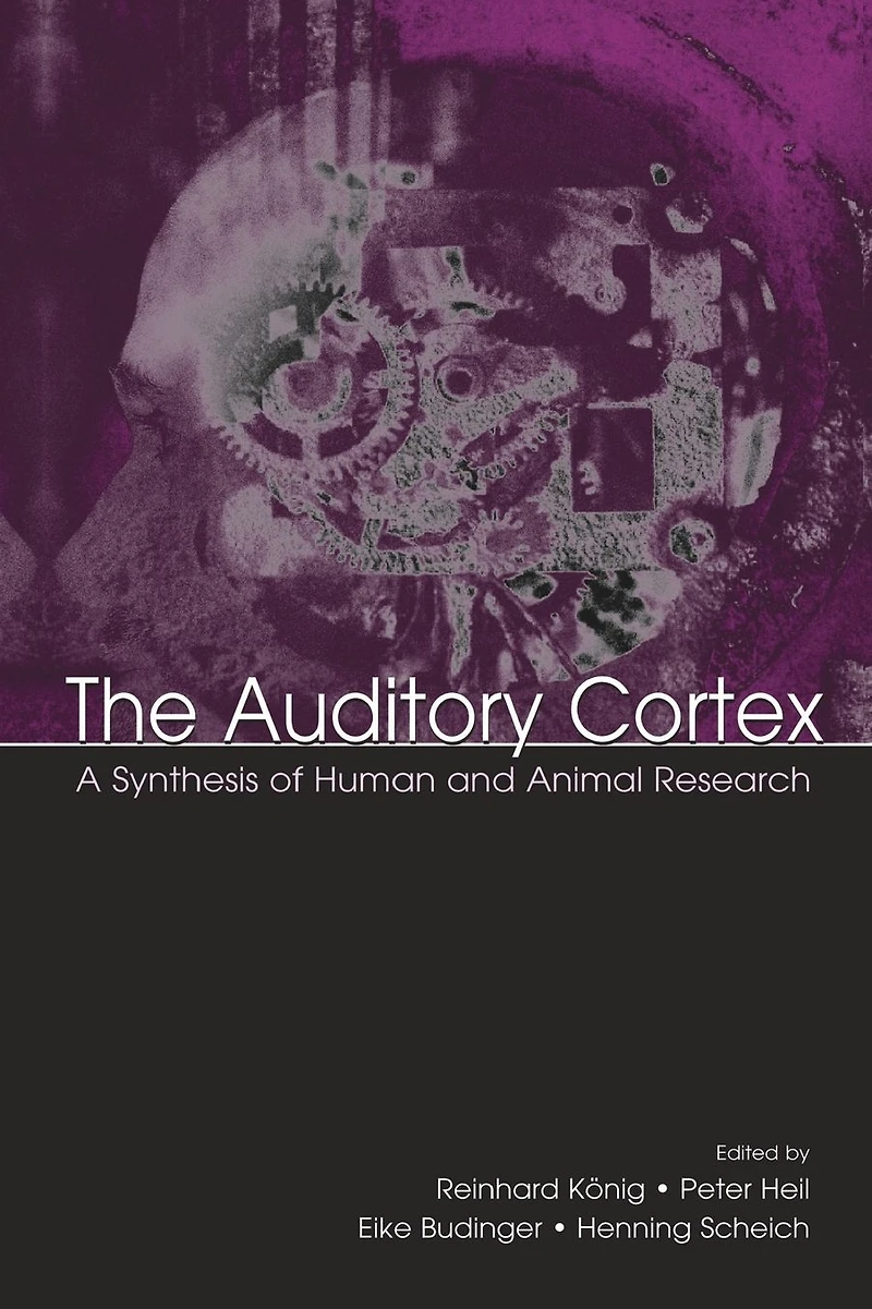 The Auditory Cortex: A Synthesis of Human and Animal Research