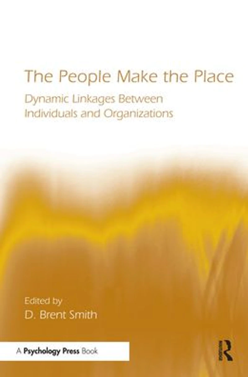 the People Make Place: Dynamic Linkages Between Individuals and Organizations