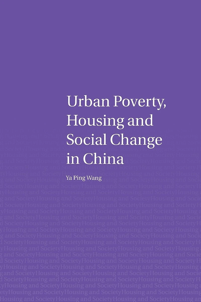 Urban Poverty, Housing and Social Change China