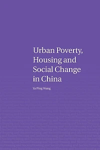 Urban Poverty, Housing and Social Change China