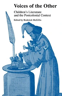 Voices of the Other: Children's Literature and Postcolonial Context