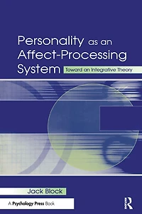 Personality as An Affect-processing System: Toward Integrative Theory