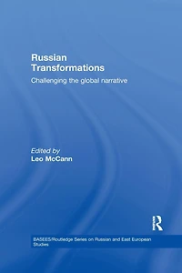 Russian Transformations: Challenging the Global Narrative