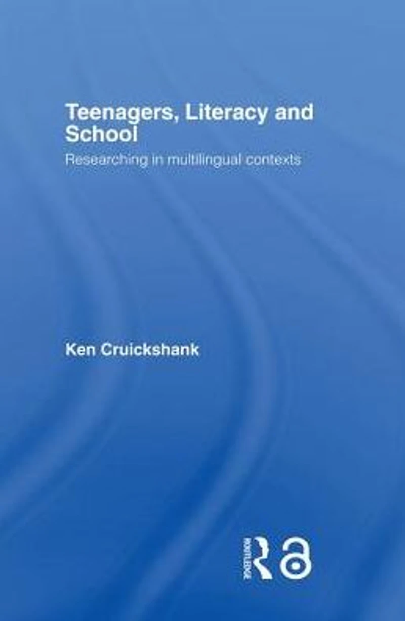 Teenagers, Literacy and School: Researching Multilingual Contexts
