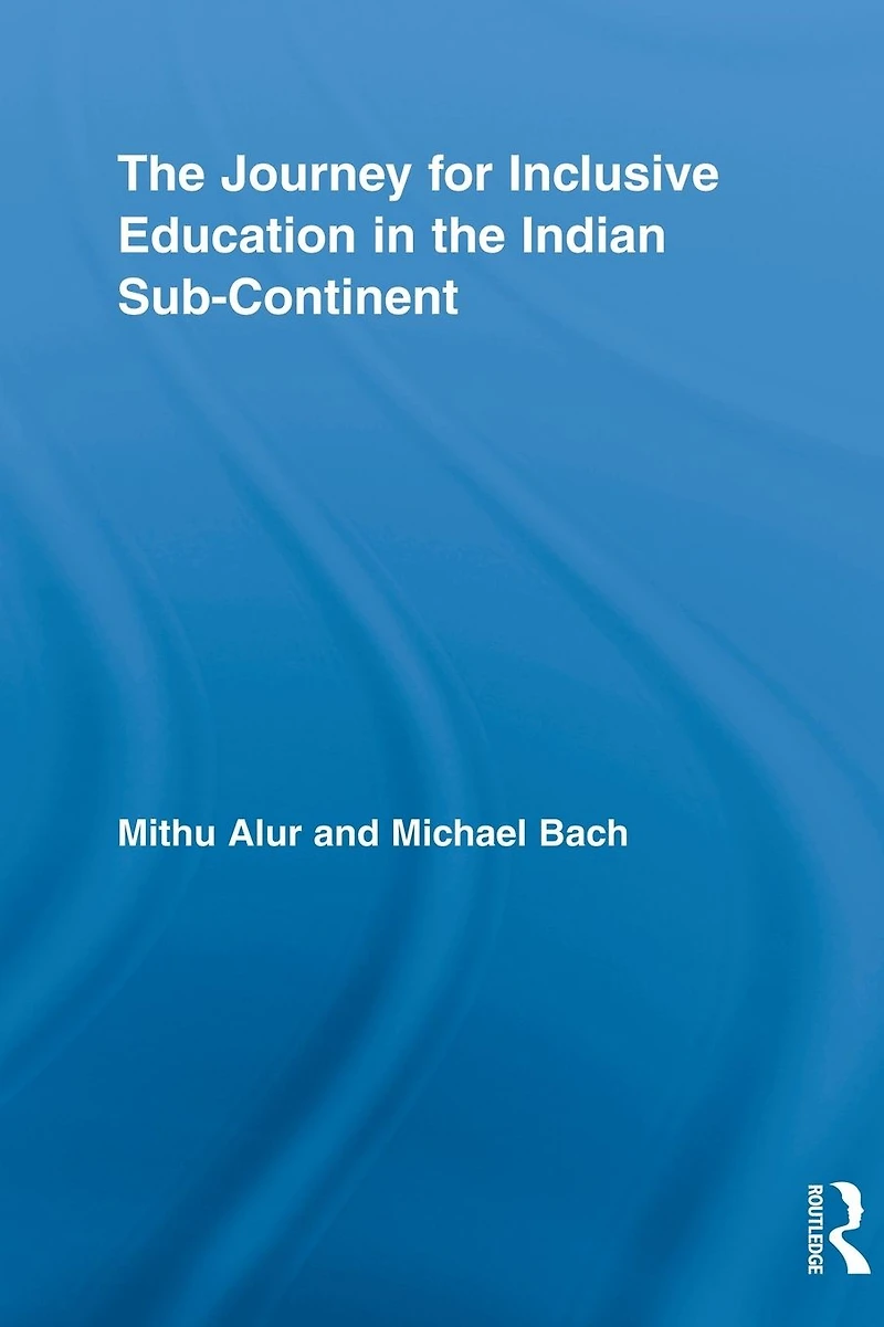 the Journey for Inclusive Education Indian Sub-Continent