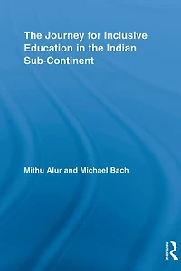 the Journey for Inclusive Education Indian Sub-Continent