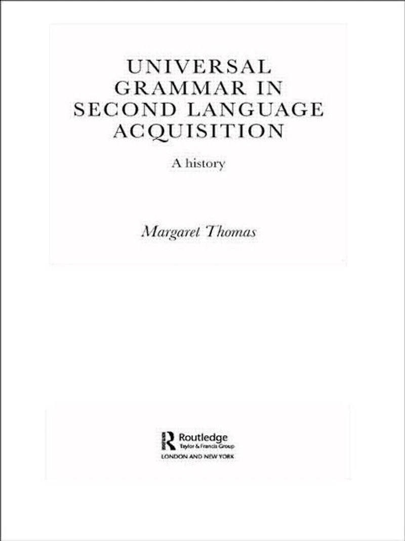 Universal Grammar Second-Language Acquisition: A History