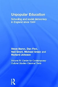 Unpopular Education: Schooling and Social Democracy England since 1944