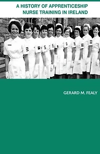A History of Apprenticeship Nurse Training Ireland