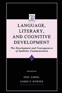 Language, Literacy, and Cognitive Development: The Development Consequences of Symbolic Communication