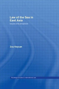 Law of the Sea East Asia: Issues and Prospects