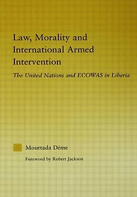 Law, Morality, and International Armed Intervention: The United Nations ECOWAS