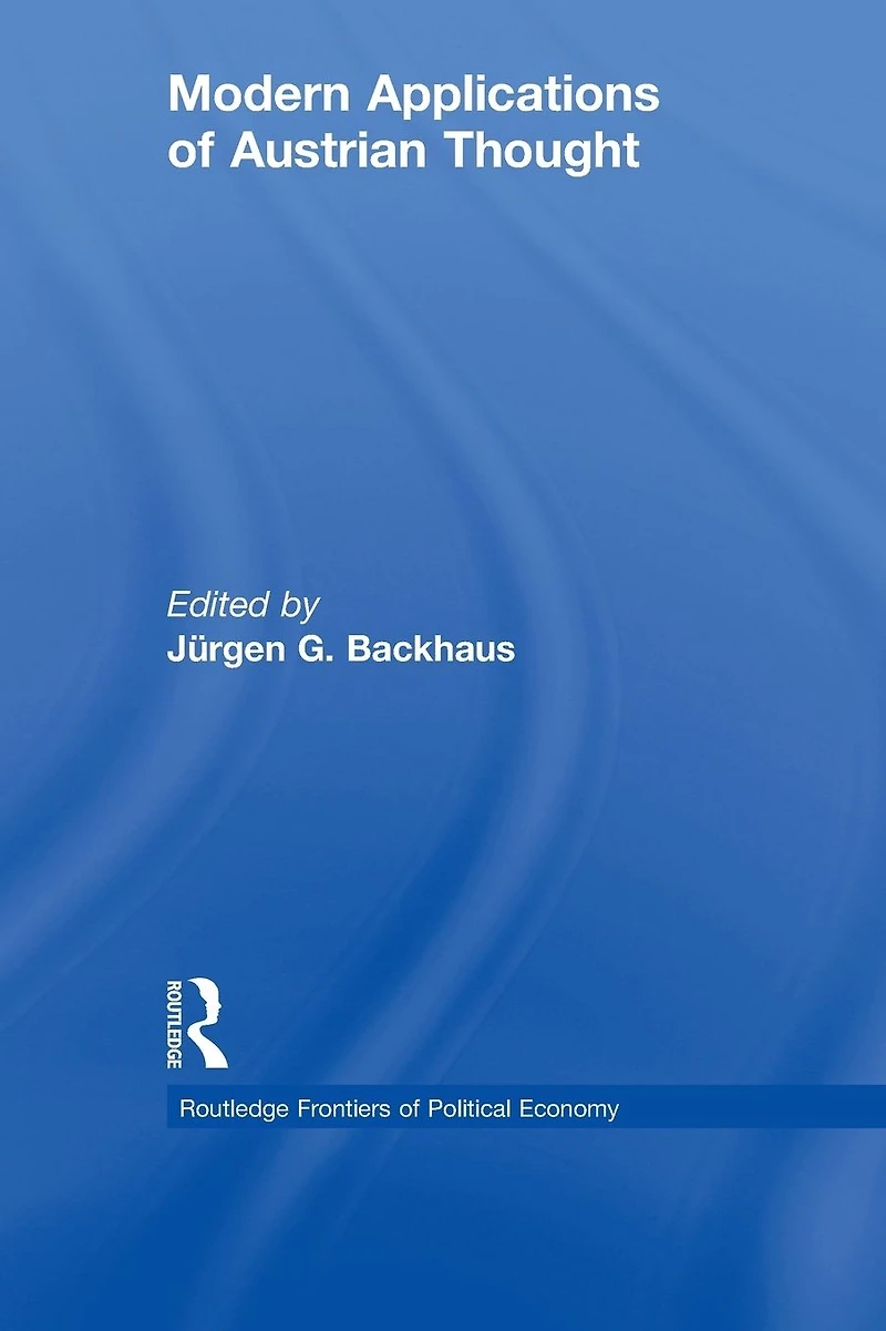 Modern Applications of Austrian Thought