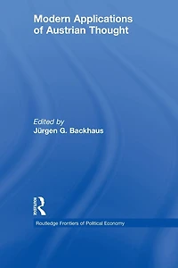 Modern Applications of Austrian Thought