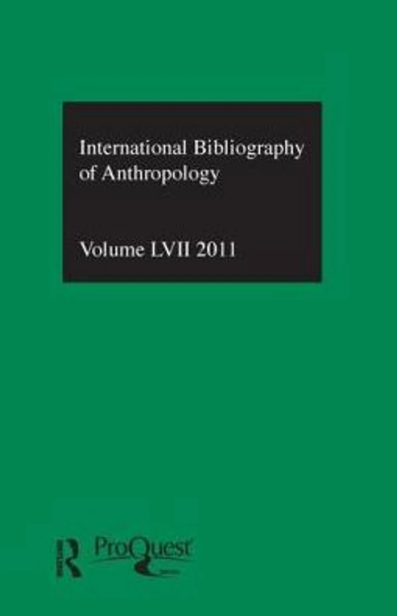 IBSS: Anthropology: 2011 Vol.57: International Bibliography of the Social Sciences